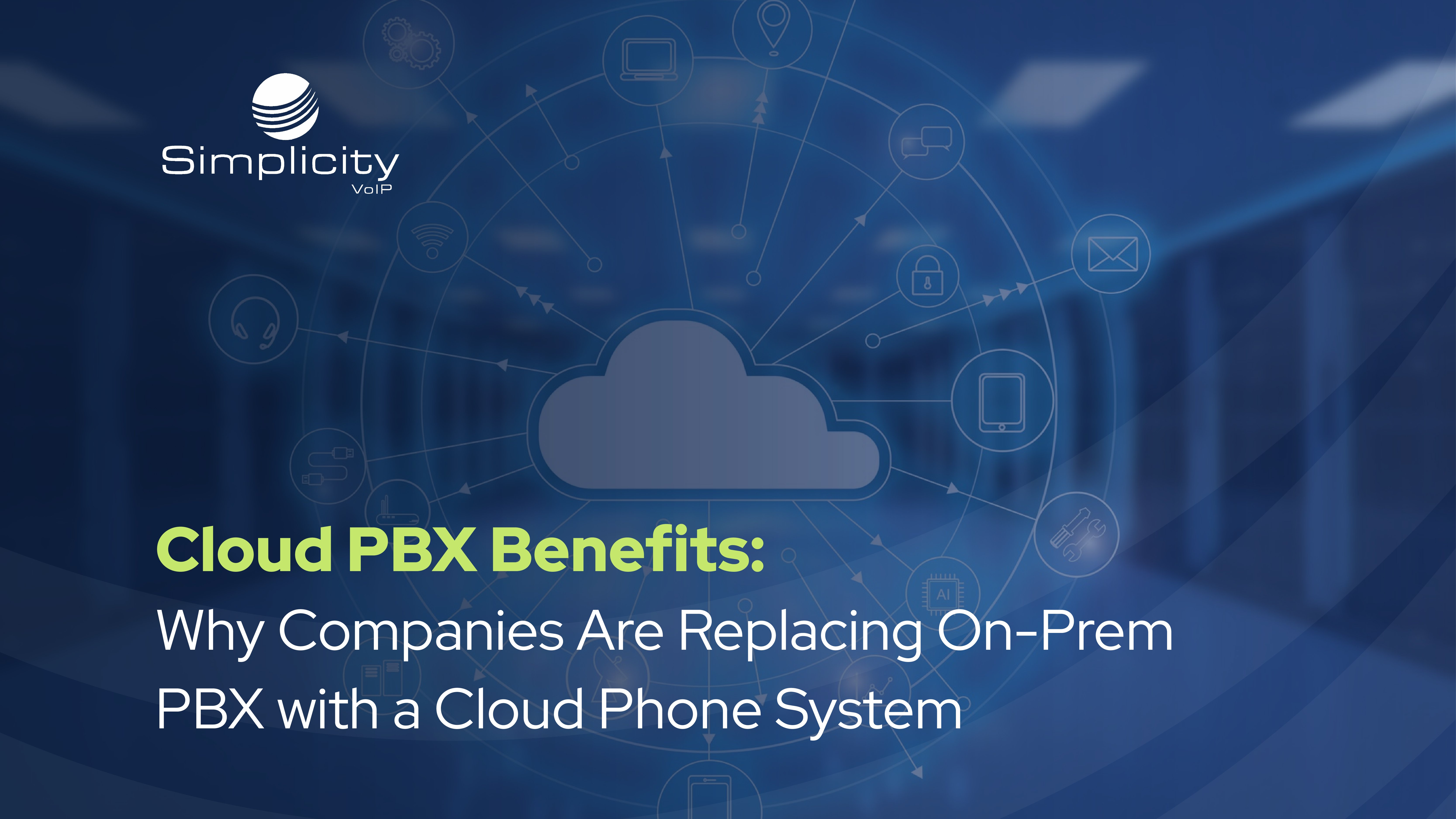 Cloud PBX Benefits: Why Companies Are Replacing On-Prem PBX with a Cloud Phone System