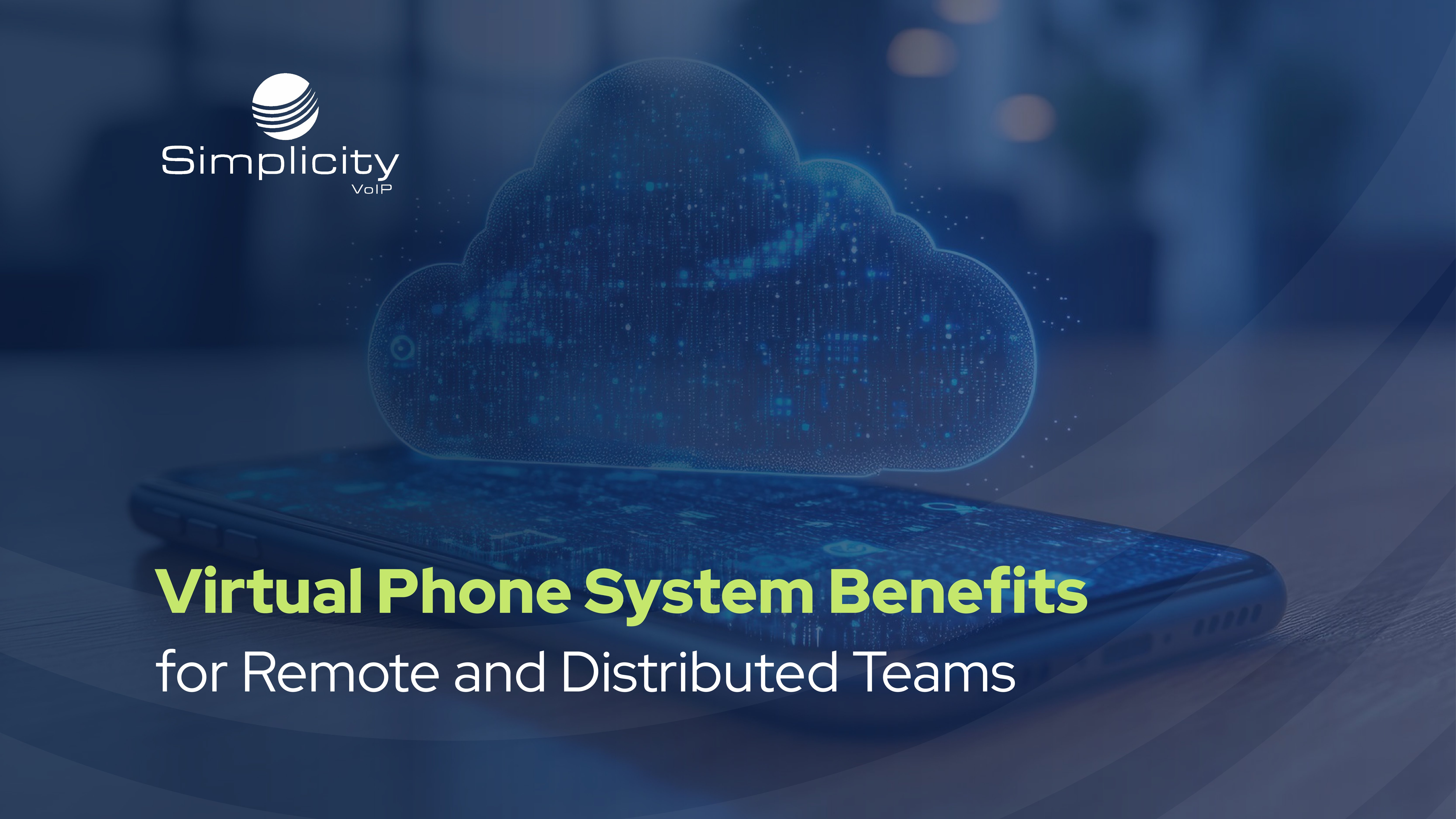 Virtual Phone System Benefits for Remote and Distributed Teams
